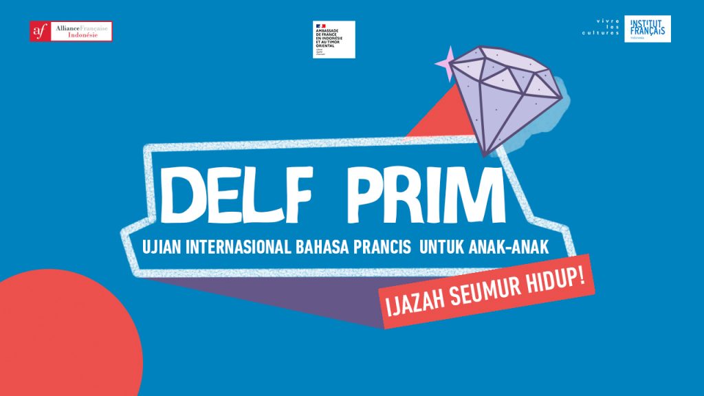 Pendaftaran Ujian DELF Prim Sesi Mei 2021 Telah Dibuka - Institut