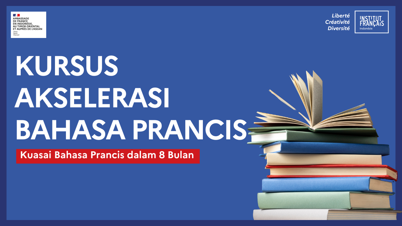 Kursus Akselerasi Bahasa Prancis 2024