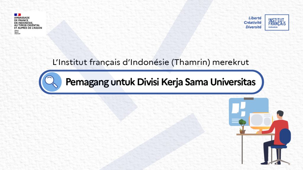 Institut français d’Indonésie – Jakarta merekrut Pemagang untuk Divisi Kerja Sama Universitas