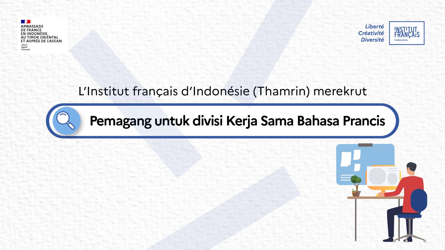 L’Institut français d’Indonésie à Jakarta – Thamrin recrute un/une stagiaire auprès du pôle Coopération pour le français