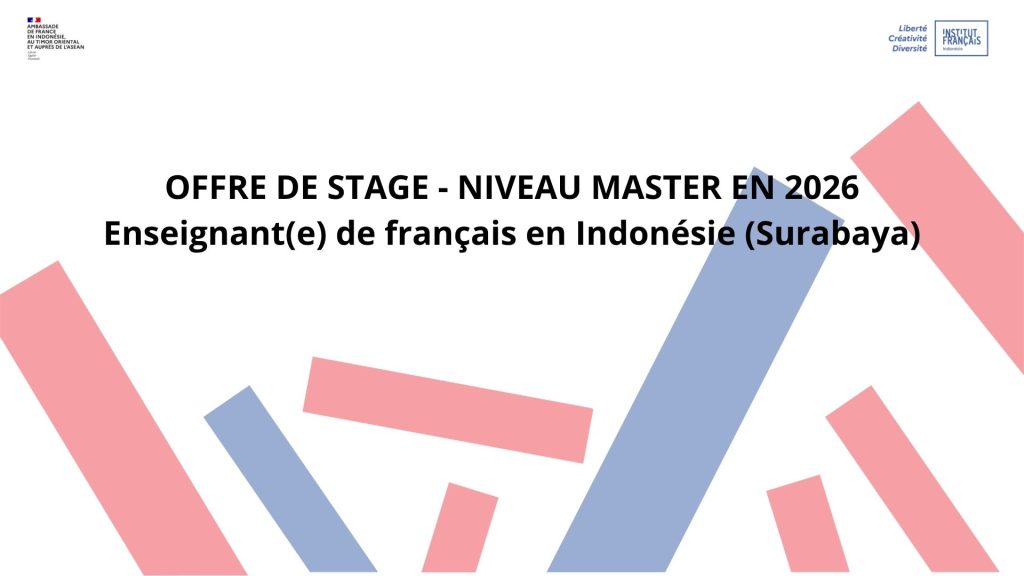 OFFRE DE STAGE – NIVEAU MASTER EN 2026 : Enseignant(e) de français en Indonésie (Surabaya)